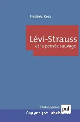 Lévi-Strauss et la pensée sauvage