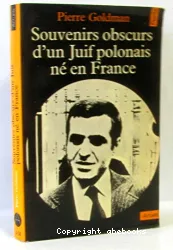 Souvenirs obscurs d'un juif polonais né en France