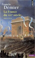 La France du XIXe siècle 1814-1914