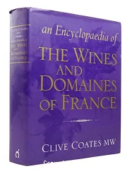 An encyclopaedia of the wines and domaines of France