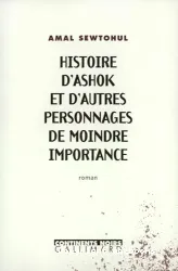 Histoire d'Ashok et d'autres personnages de moindre importance