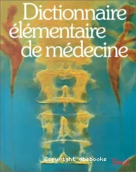 Dictionnaire élémentaire de médecine