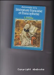 Dictionnaire de la littérature française et francophone, tome 2