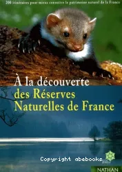 A la découverte des réserves naturelles de France