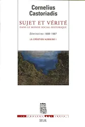 Sujet et vérité dans le monde social-historique