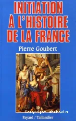 Initiation à l'histoire de la France