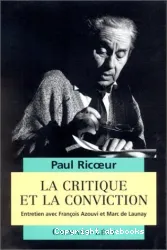 La Critique et la conviction [entretien avec François Azouvi et Marc de Launay]