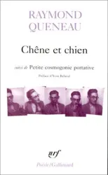 Chêne et chien, suivi de Petite cosmogonie portative et de Le chant du Styrène