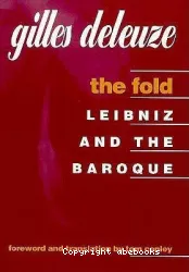 The Fold : Leibniz and the Baroque