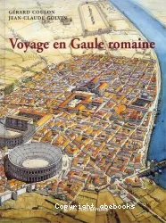 Voyage en Gaule romaine