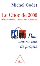 Le Choc de 2006 démographie, croissance, emploi