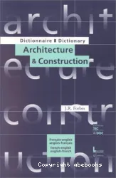 Dictionnaire d'architecture et de construction (français-anglais / anglais-français)