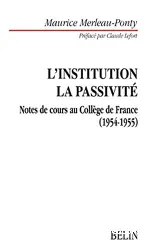 L'Institution dans l'histoire personnelle et publique ; Le Problème de la passivité