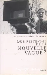 Que reste-t-il de la Nouvelle Vague ?