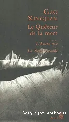 Le Quêteur de la mort ; Suivi de l'autre rive ; Suivi de la neige en août