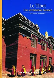 Le Tibet, une civilisation blessée