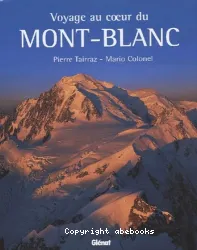 Voyage au coeur du Mont-Blanc