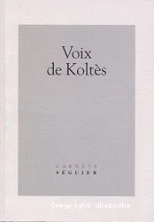 Voix de Koltès