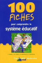 100 fiches pour comprendre le système éducatif