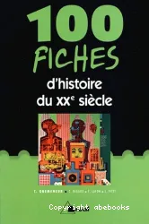 100 fiches d'histoire du XXe siècle