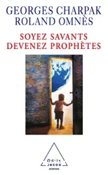 Soyez savants, devenez prophètes