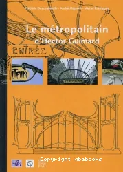 Le Métropolitain d'Hector Guimard