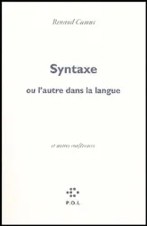 Syntaxe ou L'autre dans la langue ; Suivi de Eloge de la honte et de Voix basse