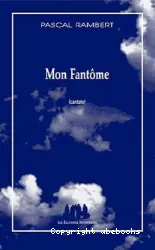 Mon fantôme