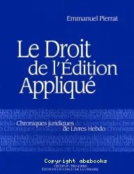 Le Droit de l'édition appliqué