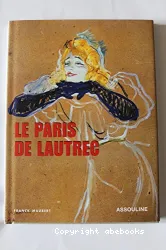 Le Paris de Lautrec