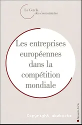 Les Entreprises européennes dans la compétition mondiale