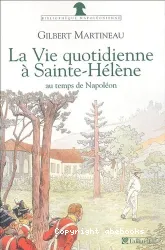 La Vie quotidienne à Saint-Hélène