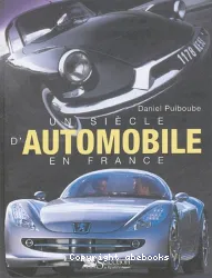 Un siècle d'automobile en France