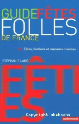 Guide des fêtes folles de France