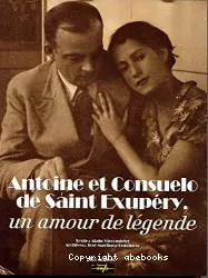 Antoine et Consuelo de Saint-Exupéry