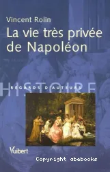 La Vie trés privée de Napoléon