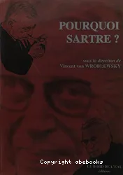 Pourquoi Sartre ?