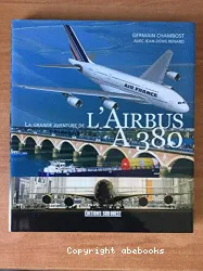 La Grande aventure de l'Airbus A 380