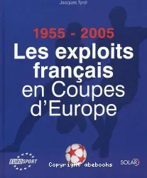 Les Exploits français en Coupes d'Europe