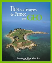 Iles des rivages de France par Géo