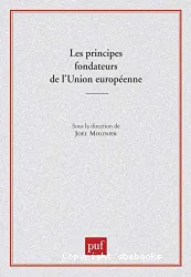 Les principes fondateurs de l'Union européenne