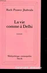 La vie comme à Delhi