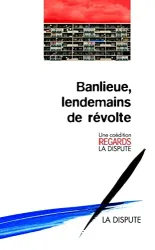 Banlieue, lendemains de révolte