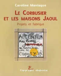 Le Corbusier et les maisons Jaoul