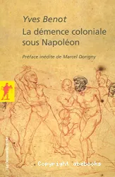 La Démence coloniale sous Napoléon