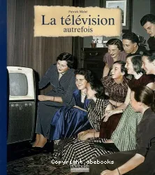 La Télévision autrefois