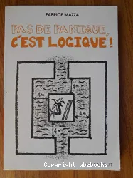 Pas de panique, c'est logique !