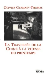 La Traversée de la Chine à la vitesse du printemps