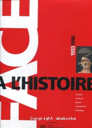 Face à l'histoire, 1933 1996