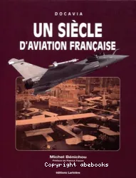 Un siècle d'aviation française